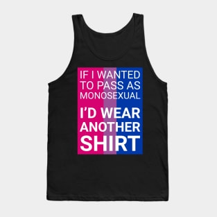 "If I wanted to pass..." - bisexual variant Tank Top